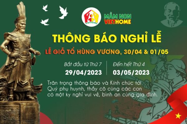 Thông báo lịch nghỉ lễ Giỗ tổ Hùng Vương, 30/04 và 01/05