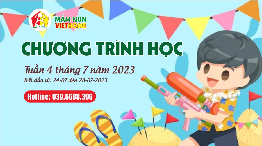 Chương trình học tuần 4 tháng 7 năm 2023 của Mầm non VietHome