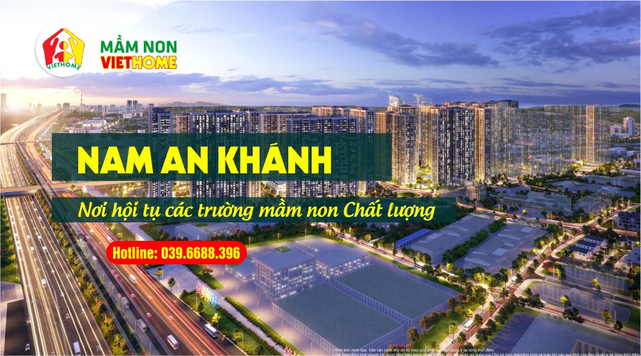 Các trường mầm non Chất lượng tại Nam An Khánh