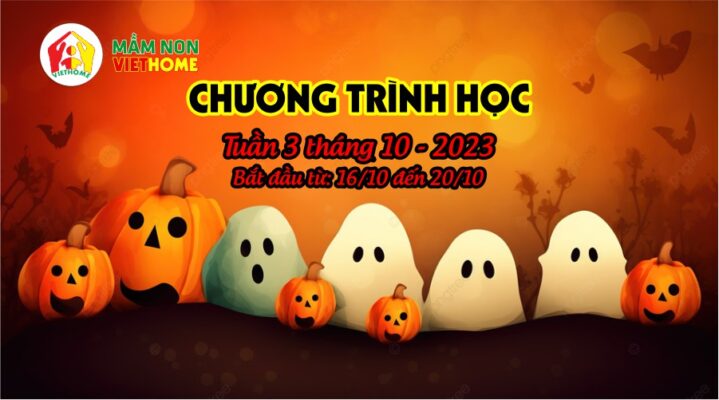 Chương trình học Tuần 3 tháng 10-2023 của Mầm non VietHome