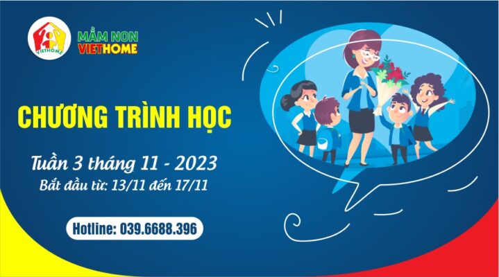 Chương trình học Tuần 3 tháng 11-2023 của Mầm non VietHome