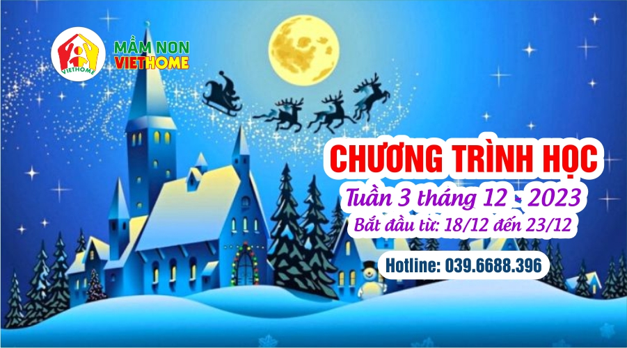 Chương trình học Tuần 3 tháng 12-2023 của Mầm non VietHome