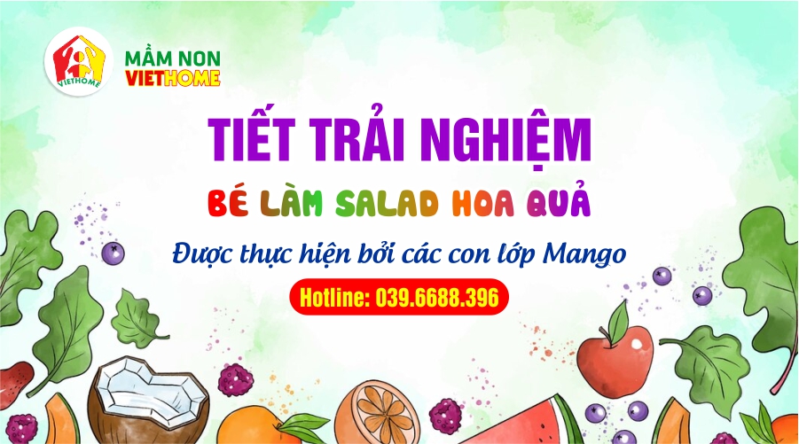 Tiết trải nghiệm: Bé làm Salad hoa quả