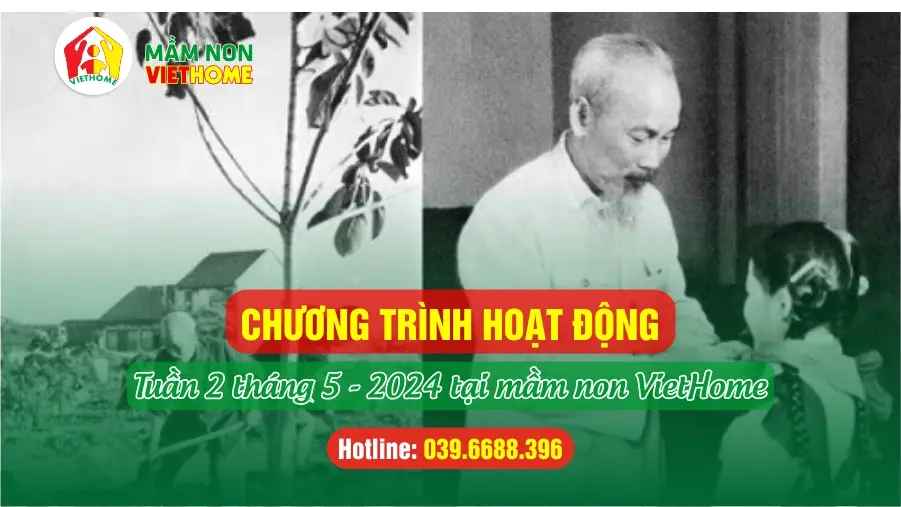 Chương trình học Tuần 2 tháng 5-2024 tại Mầm non VietHome