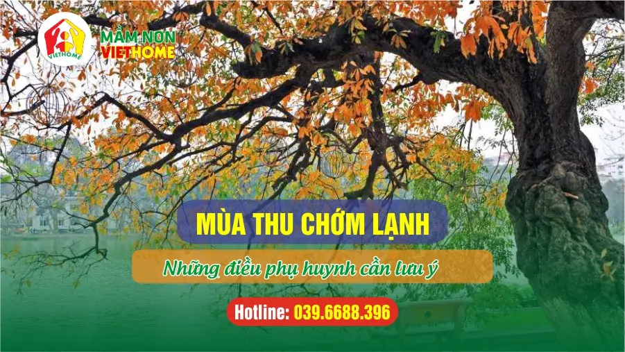 Mùa thu chớm lạnh: Những điều phụ huynh cần lưu ý.