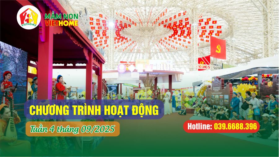Chương trình học Tuần 4 tháng 9-2025 tại Mầm non VietHome