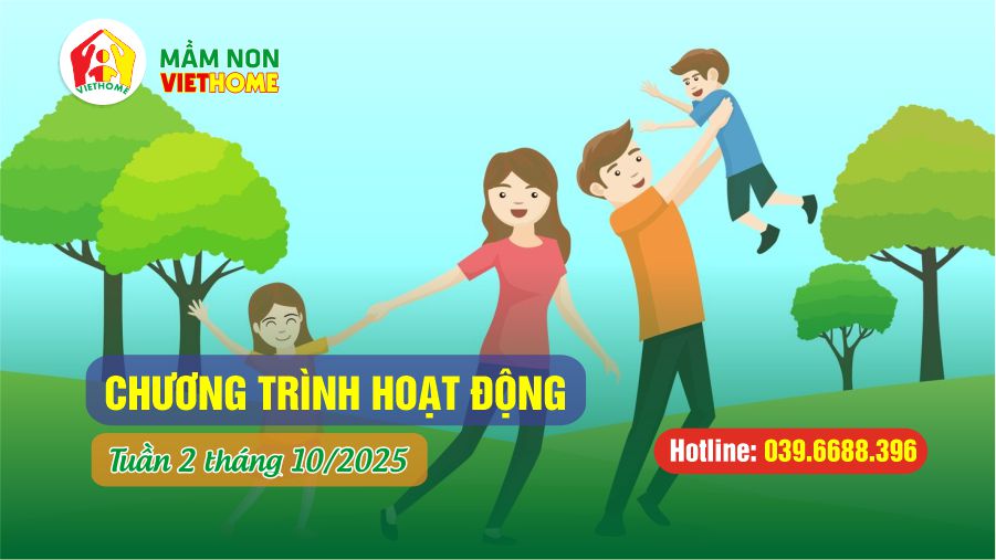Chương trình học Tuần 2 tháng 10-2025 tại Mầm non VietHome