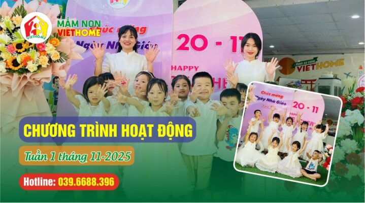 Chương trình học Tuần 1 tháng 11-2025 tại Mầm non VietHome