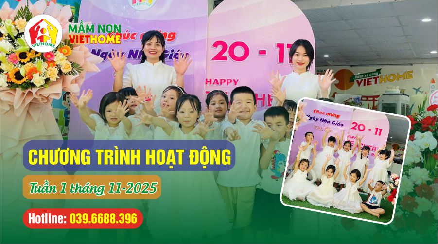 Chương trình học Tuần 1 tháng 11-2025 tại Mầm non VietHome 1 Chương trình học Tuần 1 tháng 11-2025 tại Mầm non VietHome