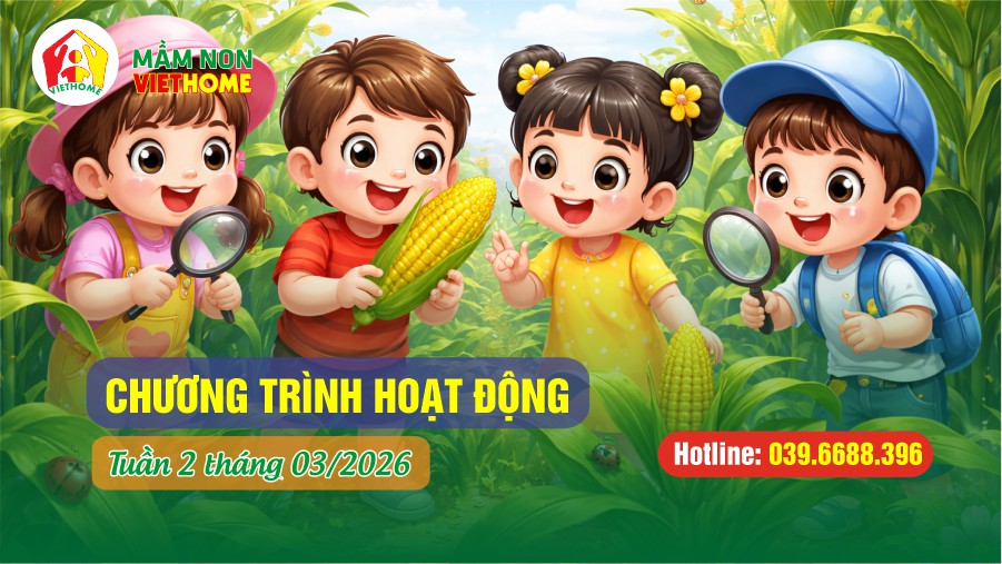 Chương trình học Tuần 2 tháng 3-2026 tại Mầm non VietHome